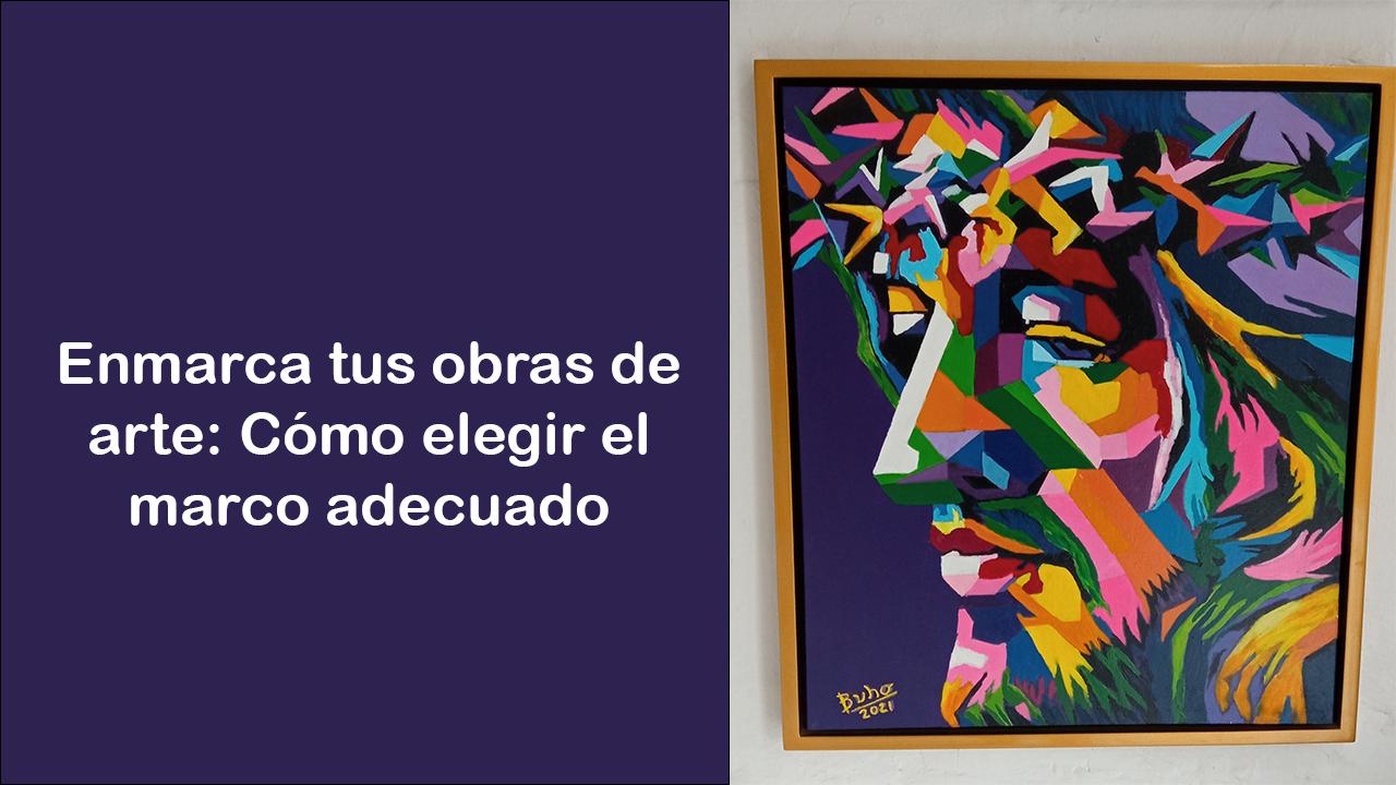 MIS CUADROS (Pintura abstracta): LA OBRA Y EL MARCO